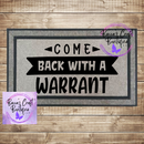 Come back with a warrant doormat