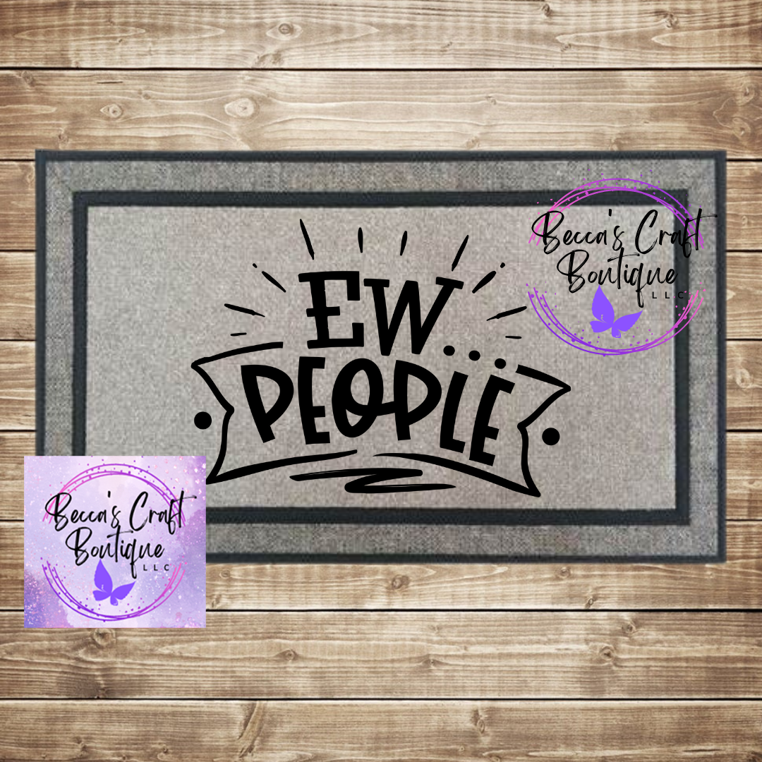 Ew people doormat