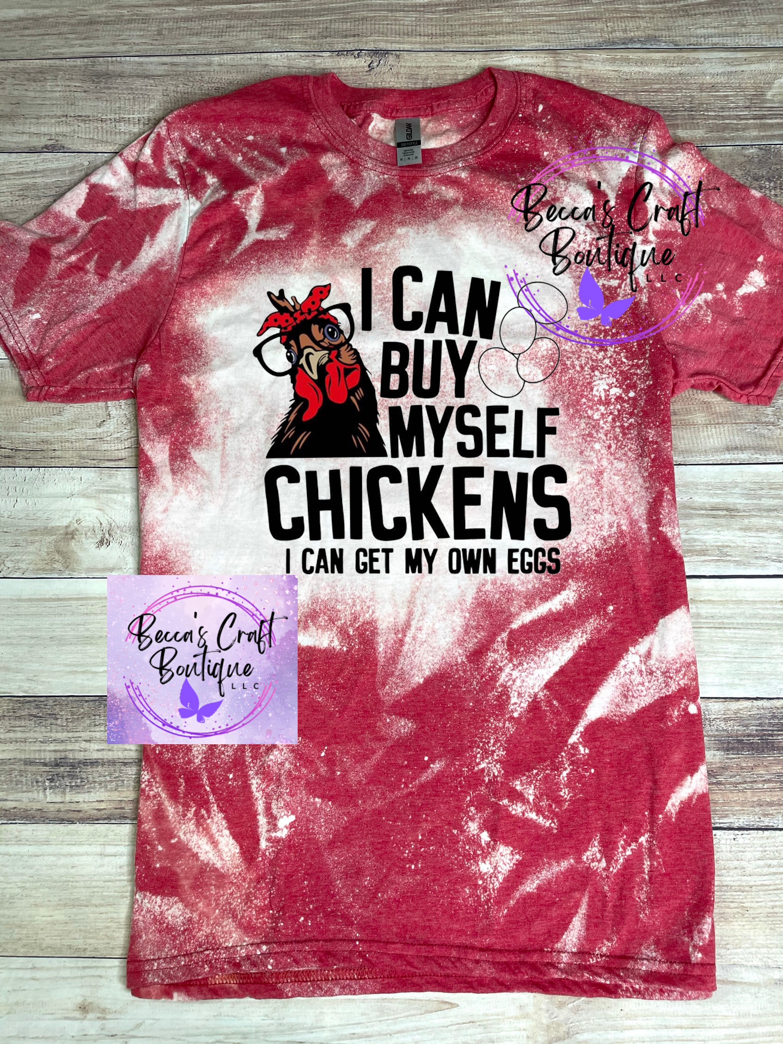 I can buy myself chickens bleached T-shirt