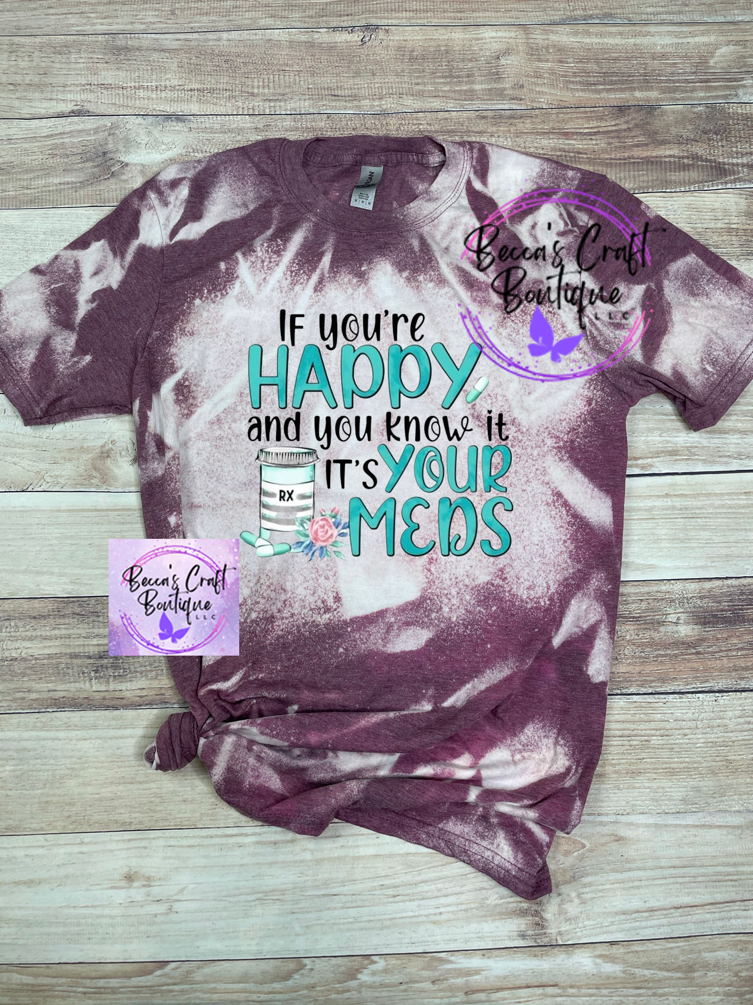 Happy and you know it meds bleached T-shirt