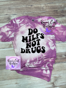 Do milfs not drugs bleached T-shirt