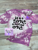 It's ok to not be ok bleached T-shirt